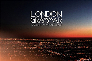 2London-Grammar-Wasting-My-Young-Years.jpg