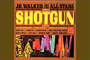 Junior-Walker-Shotgun.jpg